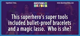 We've got 11 questions—how many will you get right? Superhero Trivia Questions And Answers Questionstrivia