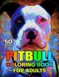 It is all free so you do not need to download all the sheets by linking it with several sheets you need to download. Pitbull Coloring Book For Adults 50 Awesome Realistic Drawings Pitbull Dog Coloring Pages For Adults Relaxation A Friendly Pitbull Dog Coloring Book For Adults By Juniczell Publication