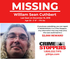 Have you seen William Sean Cuthbert? Help us solve this missing persons  case! Remember, anything reported to Crime Stoppers remains anonymous and  if your information leads to helping solve this case, you