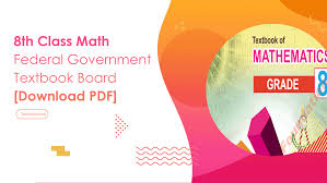 With the help of the concise selina maths class 9 solutions students can prepare effectively for exam. 8th Class Math Federal Government Textbook Board Download Pdf Top Study World