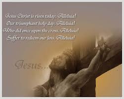Jesus Christ Is Risen Today Alleluia Pictures Photos And Images For Facebook Tumblr Pinterest And Twitter