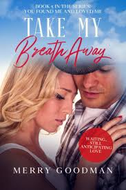 Take My Breath Away: Waiting, Still Anticipating Love: Goodman, Merry:  9798716695535: Amazon.com: Books