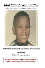 God's Gangsta Child: A Character Witness Protected By The Heavenly Courts:  Gresham, Mr. Victor: 9781546379515: Amazon.com: Books
