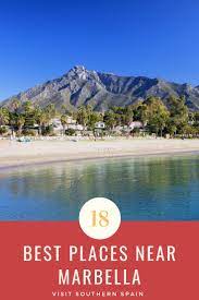 18 Best Places Near Marbella Spain In 2021 Travel Around The World Spain Travel Places To Visit