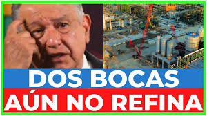 💥 La refinería de Dos Bocas sigue sin refinar y costará el triple de lo  planeado: Es un enorme montaje y un show de la 4T para aparentar que sí  produce combustible.