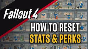 Fallout 4 How To Reset Perks And Skill Points Respec