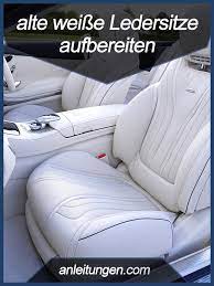 alte weisse ledersitze aufbereiten wenn man mit einer jeans auf weissen leder sitzt verfarbt sich oftmal leder reinigen ledersitze reinigen autositze reinigen