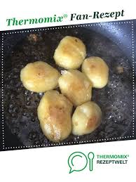 Karamellisierte Kartoffeln Rezept Thermomix Rezepte Rezepte Rezepte Thermomix