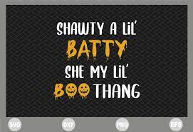 Lil tjay shawty a lil baddie, she my lil boo thang.: Shawty A Lil Batty She My Little Boo Thang Grafik Von Bdb Graphics Creative Fabrica