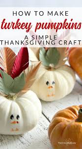 Mini Turkey Pumpkins A Simple Thanksgiving Craft Easy Thanksgiving Crafts Thanksgiving Decorations Diy Thanksgiving Kids Table