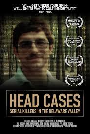Head Cases: Serial Killers in the Delaware Valley (2013)