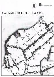 Das gebiet um die seen ist ein wertvolles naturreservat mit vielen schilfgürteln. Aalsmeer Op De Kaart Stichting Oud Aalsmeer
