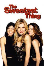 Tonight is the second in hallmark's spring movie series for march and april, the sweetest heart. The Sweetest Thing 2002 Directed By Roger Kumble Reviews Film Cast Letterboxd