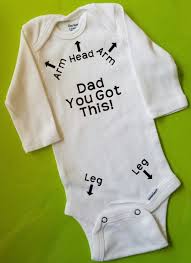 dad you got this funny baby gender neutral baby clothes