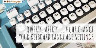 Sticker keyboard memudahkan anda dalam belajar dan mengetik huruf dan angka bahasa asing. Qwerty Azerty Huh How To Change Keyboard Language Settings