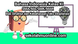 Check spelling or type a new query. Contoh Soal Bahasa Indonesia Kelas 11 Bab Struktur Dan Kebahasaan Teks Eksplanasi Sekolahmuonline