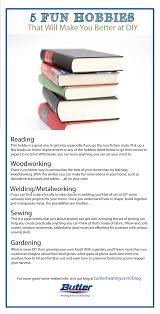 It's great for strengthening your comprehension skills. 5 Fun Hobbies That Will Make You Better At Diy Butler