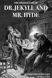 The strange case of dr. The Strange Case Of Dr Jekyll And Mr Hyde Modernised For Study Kindle Edition By Stevenson Robert Louis St John Alistair Literature Fiction Kindle Ebooks Amazon Com