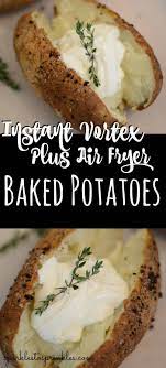 Instant Vortex Plus Air Fryer Baked Potatoes Recipe Air Fryer Baked Potato Air Fryer Recipes Low Carb Air Fryer Recipes Snacks