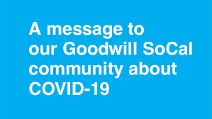A Message About Covid 19 Goodwill Southern California