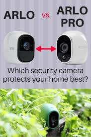 Arlo Vs Arlo Pro Made Simple Complete Comparison Of Pros