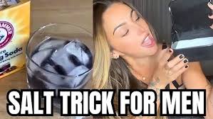 SALT TRICK FOR MEN: (DOES THE SALT TRICK FOR ED WORK?)