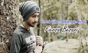 Chord Lagu Celengan Rindu By Fiersa Besari Hot Info Di 2020 Lagu Gitar