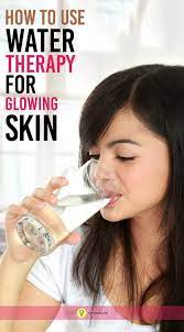 3 Amazing Benefits Of Water Therapy Get Glowing And Healthy Skin In 2020 Natural Glowing Skin Beautiful Glowing Skin Beauty Tips For Glowing Skin