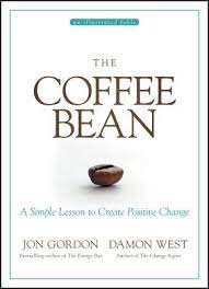 Check spelling or type a new query. Free Book The Coffee Bean A Simple Lesson To Create Positive Change By Jon Gordon Pdf Epub Mobi Ebook Kerens