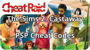 Players manage their sims so they can experience rewards and form relationships in a manner similar to real life. The Sims 2 Castaway Psp Cheats Cheatraid