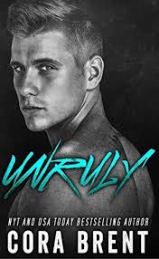 Unruly by Cora Brent