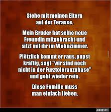 Stehe Mit Meinen Eltern Auf Der Terasse Mein Bruder Lustige Bilder Spruche Witze Echt Lustig