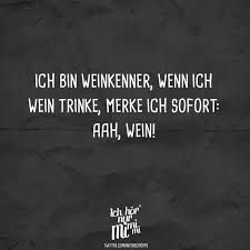 Ich Bin Weinkenner Wenn Ich Wein Trinke Merke Ich Sofort Aah Wein Visual Statements Lustige Zitate Und Spruche Witzige Spruche Lustige Spruche