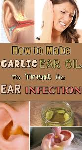 How To Make Garlic Ear Oil To Treat An Ear Infection First Home Remedy Ear Infection Home Remedies Ear Oil Ear Infection