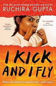I Kick and I Fly eBook : Gupta, Ruchira: Kindle Store
