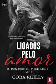 Cora Reilly - Born In Blood Mafia Chronicles - #3