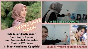Astronaut_Precious on X: AboutJin ○ Ayana Moon, Model and influencer,  choose BTS Jin as 1 Handsome Kpop Idol (Souce : Ayanas Youtube Channel) ○  In the KapanLagi Korean Festival, Ayana said ...i