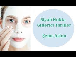 Sems Aslan Siyah Nokta Giderici Tarifler Youtube Siyah Noktalar Maskeler Insan Vucudu