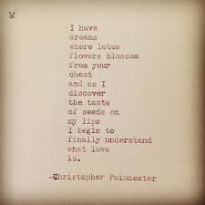 Pin By Brianna Morandi On Love Love Poems Christopher Poindexter Poetry Quotes