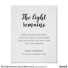 The Light Remains Quote Memorial Service Poster Zazzle Com In 2021 Remembrance Quotes In Loving Memory Quotes Memories