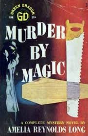 Murder by Magic by Amelia Reynolds Long