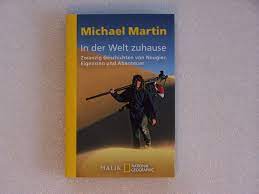 An dem straßenrand wäre sie wahrscheinlich gestorben. In Der Welt Zuhause Zwanzig Geschichten Von Neugier Michael Martin Buch Gebraucht Kaufen A02i3tce01zz3