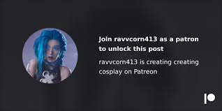 Ravvcorn413 patreon
