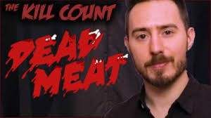 It would be intresting, james trying to sort out who kills who. Dead Meat Kill Count Deadmeatjames