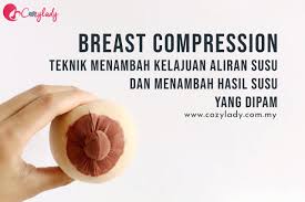 Cara menambah berat badan secara sehat. Tambah Susu Badan Yang Dipam Teknik Breast Compression
