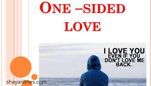 These are our selection of 35 sad one sided love quotes which speak the language of a broken lone heart. New 40 One Sided Love Shayari In Urdu Poetry Quotes Status Images Sms 2021