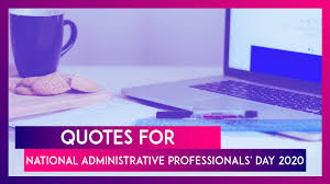 Administrative professionals' day (also known as administrative assistant day, secretaries day or admin day) is a day to highlight the important role of secretaries, assistants, receptionists, and other. National Administrative Professionals Day 2020 Messages To Greet People In Administrative Roles Youtube