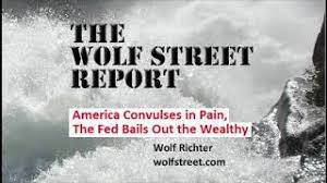 The Wolf Street Report America Convulses In Pain Fed Bails Out The Wealthy Wolf Street