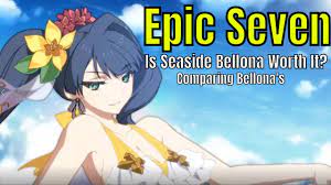 Epic Seven: Is Seaside Bellona Worth it?/Comparing Bellona&Seaside Bellona  - YouTube