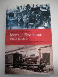 mayo, la revolucion inconclusa